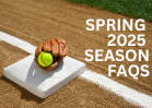 Spring 2025 Season FAQS